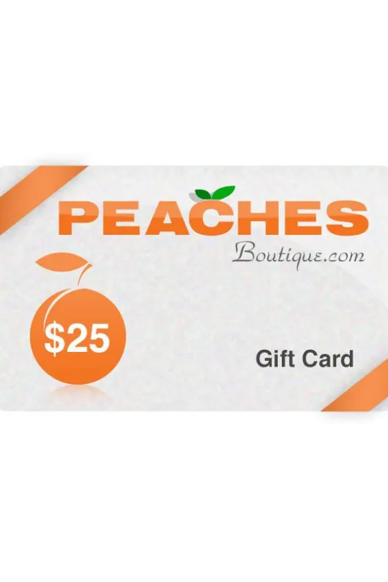 Accessories^ $25 PeachesBoutique.com Gift Card